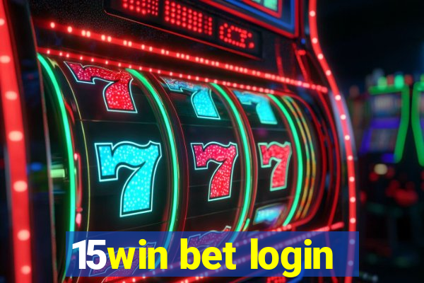 15win bet login